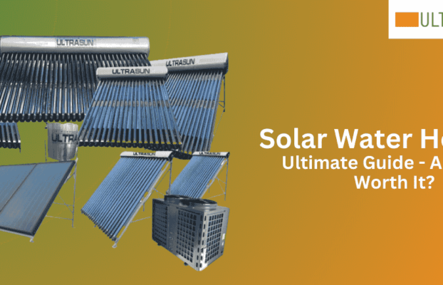 Guide to Buy a Solar Water Heater – Is It Worth It?